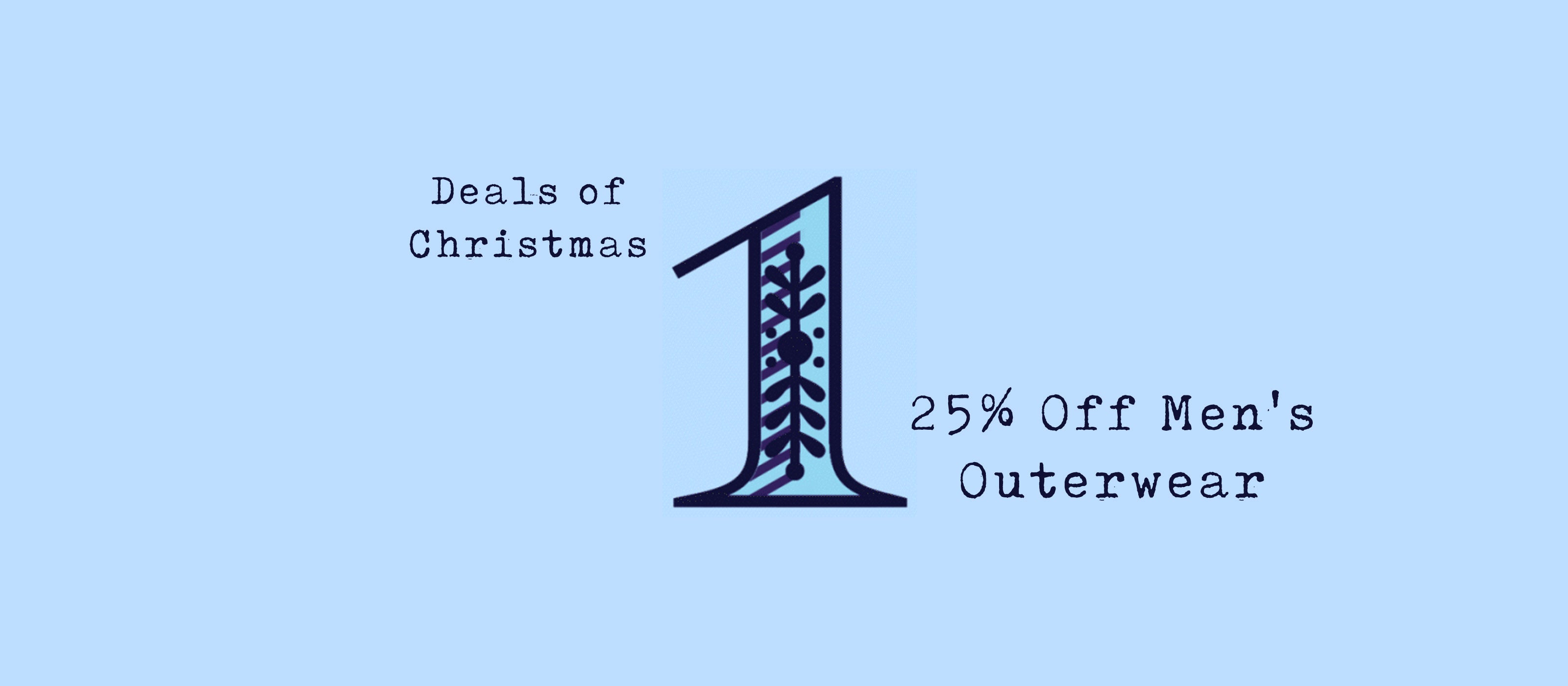 25% Off Men's Outerwear...